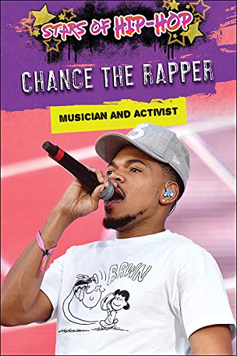 Chance the Rapper: Musician and Activist (Stars of Hip-Hop)