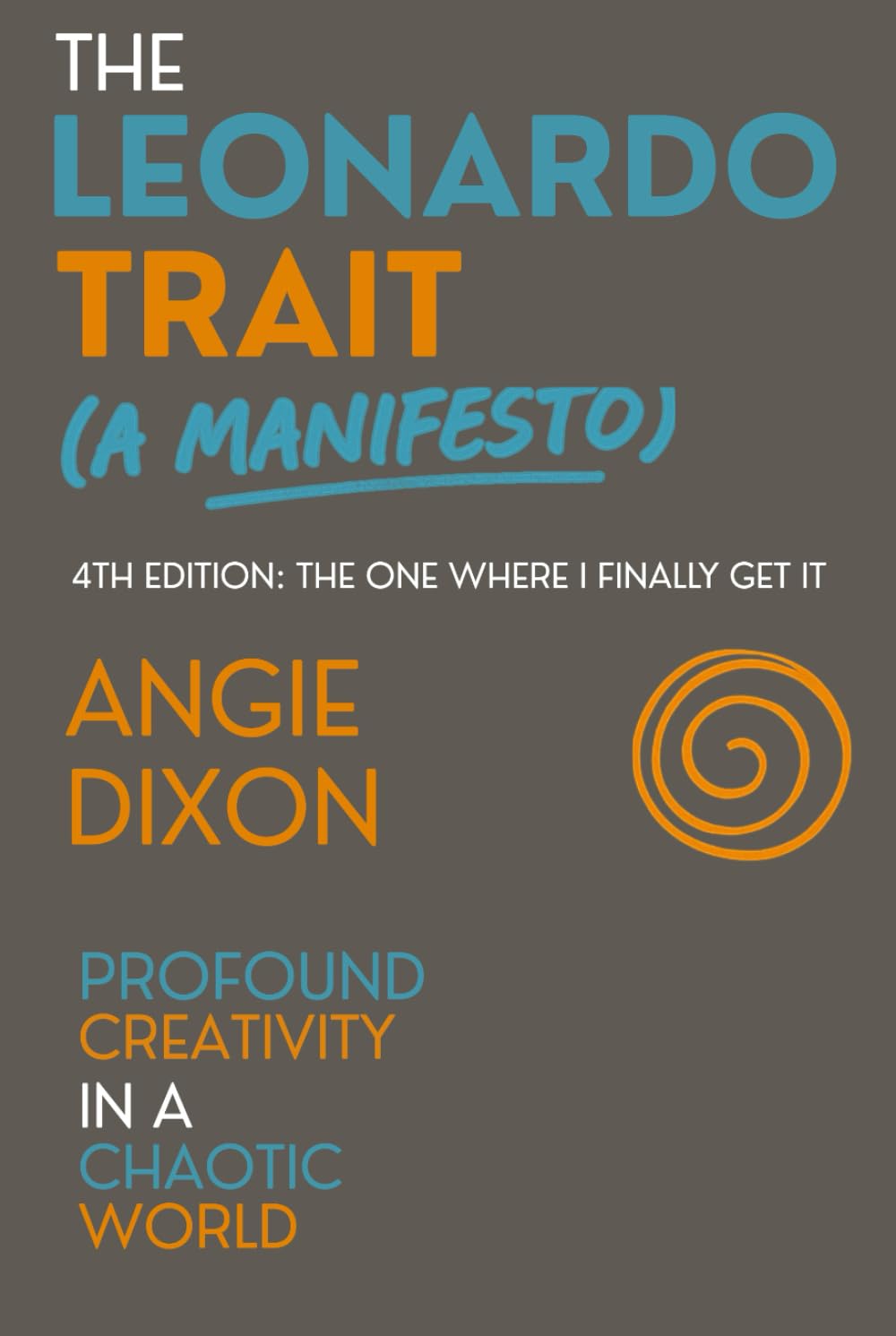 The Leonardo Trait (A Manifesto): Profound Creativity in a Chaotic World