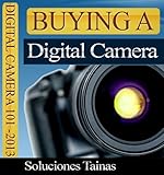How To Buy A Digital Camera - Digital Camera Reviews and Comparisons