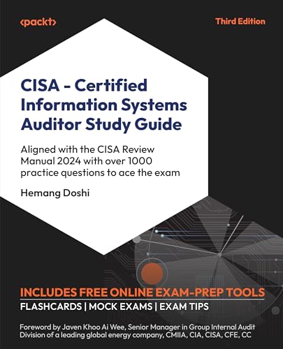 CISA – Certified Information Systems Auditor Study Guide: Aligned with the CISA Review Manual 2024 with over 1000 practice questions to ace the exam (English Edition)