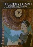 The Story of Mah: A Hmong "Romeo and Juliet" Folktale 1879600986 Book Cover
