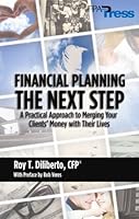 Financial Planning: The Next Step: A Practical Approach to Merging Your Clients' Money with Their Lives 0975344846 Book Cover