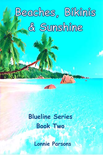 Beaches, Bikinis & Sunshine: Blueline Series Book Two (English Edition)