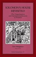 Solomon's House Revisited: The Organization and Institutionalization of Science : Nobel Symposium 75 (Nobel Symposium//Proceedings) 0881350664 Book Cover