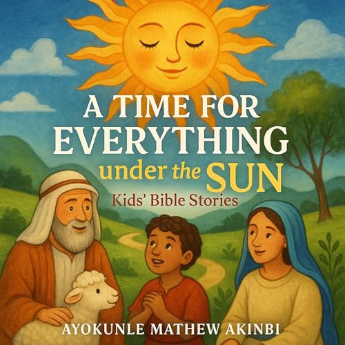 A Time for Everything Under the Sun by Ayokunle Mathew Akinbi episode artwork