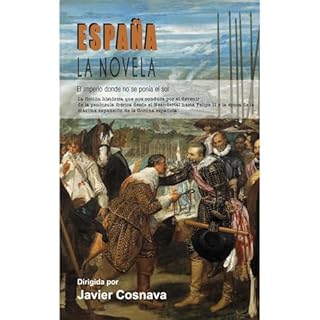 ESPA&Ntilde;A, LA NOVELA Audiolibro Por Javier Cosnava, Alicia San Miguel, &Aacute;ngel Luis Sucasas, Luisa Ferro, Una Fingal