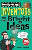 Inventors and Their Bright Ideas (Horribly Famous)