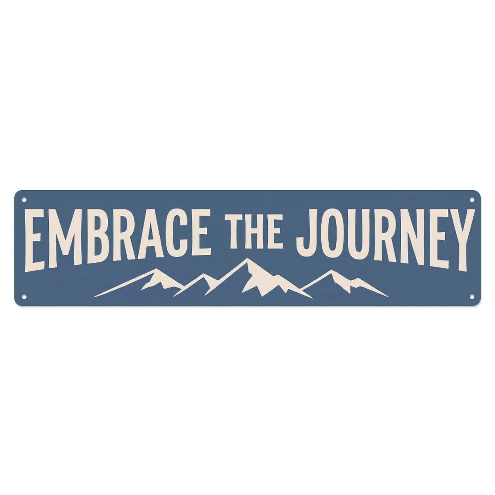 Embrace The Journey Adventure Metal Tin Sign