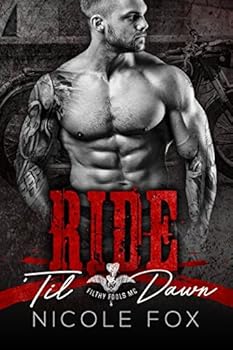 Paperback Ride ‘Til Dawn: A Bad Boy Secret Baby Romance (Filthy Fools MC) Book