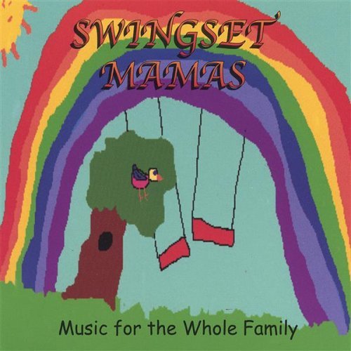 Swingset Mamas Music for the Whole Family Music