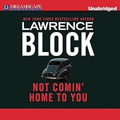 Not Comin' Home to You Audiolibro Por Lawrence Block arte de portada