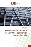 Travail Étudiant, Réussite Universitaire Et Insertion Professionnelle 3841671942 Book Cover