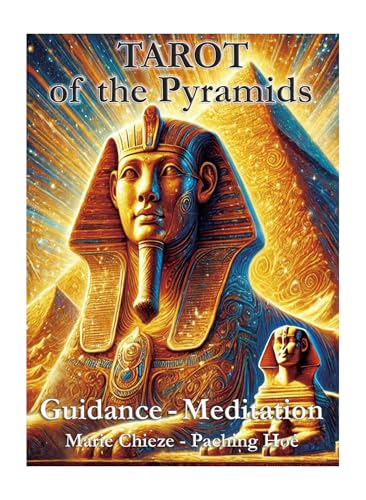 Tarot of the Pyramids: an Oracle for Personal and Spiritual...