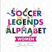 Soccer Legends Alphabet : Women 0648672409 Book Cover