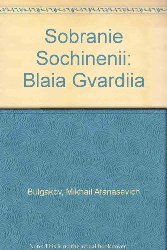 Sobranie Sochinenii: Blaia Gvardiia 0882339923 Book Cover