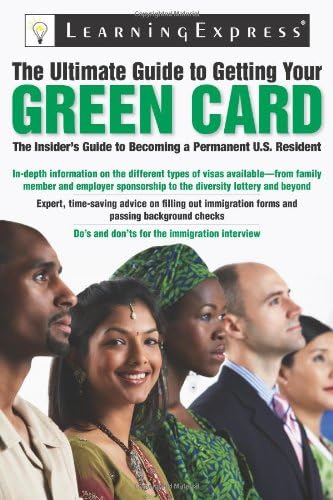 The Ultimate Guide to Getting Your Green Card Original Edition