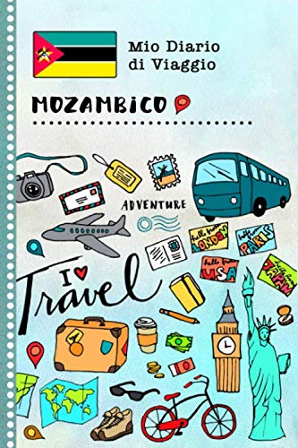 Mozambico Diario di Viaggio: Libro Interattivo Per Bambini per Scrivere, Disegnare, Ricordi, Quaderno da Disegno, Giornalino, Agenda Avventure – Attività per Viaggi e Vacanze Viaggiatore