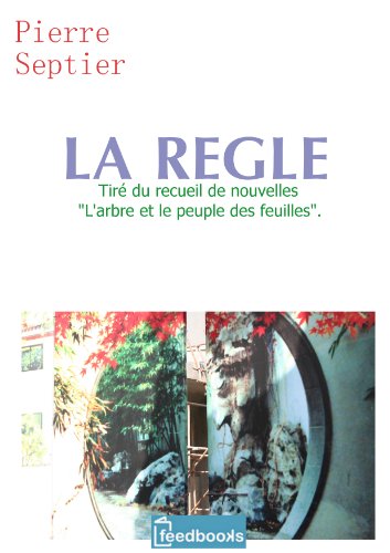 La Règle (L'arbre et le peuple des feuilles t. 1)