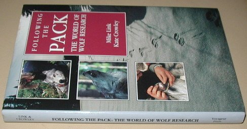 Buy Following the Pack: The World of Wolf Research — BookShops.in