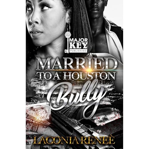 Married to a Houston Bully by Laconia Reneé episode artwork