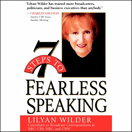 "7 Steps to Fearless Speaking" by Lilyan Wilder