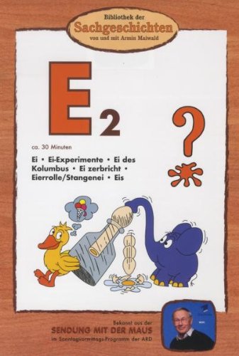E2 - Ei/Ei-Experimente/Ei Des Kolumbus/Ei Zerbricht/Eierrolle/Stangenei/Eis (Bibliothek Der Sachgeschichten)