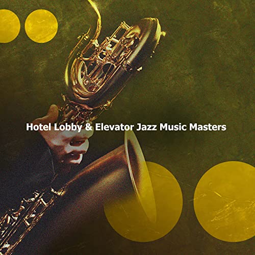 Amazon Music Hotel Lobby & Elevator Jazz MusicのHotel Lobby & Elevator