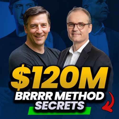 Page de couverture de 120: BRRRR Real Estate Strategy // How Casey Quinn Built $120M in Real Estate