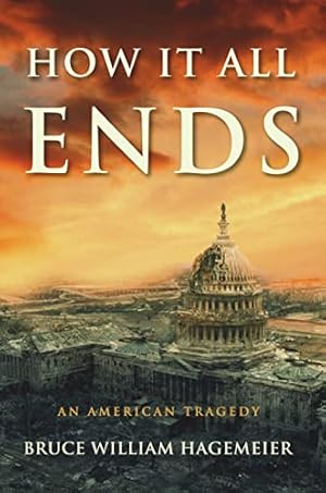 HOW IT ALL ENDS: AN AMERICAN TRAGEDY