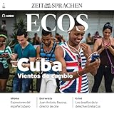  Ecos Audio - Cuba - Vientos de cambio. 1/2024: Spanisch lernen Audio - Kuba im Wandel