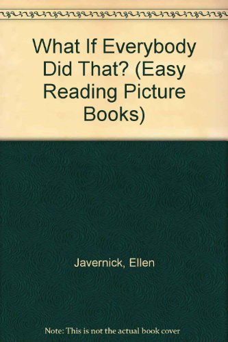 What If Everybody Did That? 0516036696 Book Cover