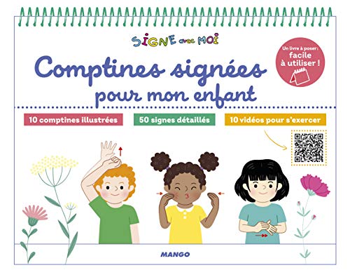 MANGO - Comptines signées pour mon enfant: 10 chansons illustrées / 50 signes détaillés / 10 vidéos pour s'exercer