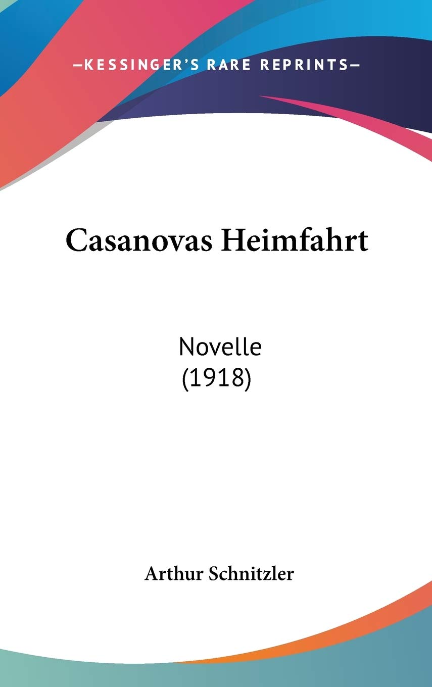Casanovas Heimfahrt: Novelle (1918)
