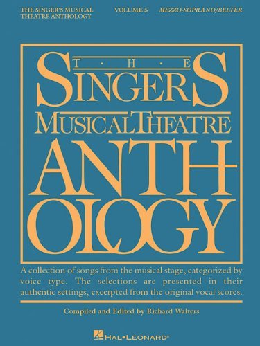 Singer's Musical Theatre Anthology Mezz-Soprano and Belter Vol.5 SMTA (Mezzo-Soprano) [Paperback] [2008] (Author) Hal Leonard Corp., Richard Walters