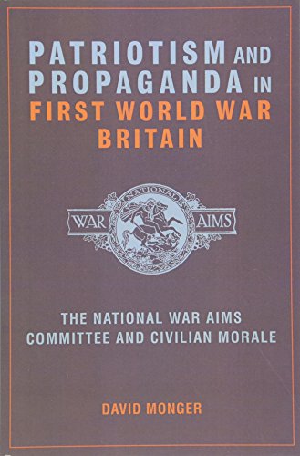 Patriotism and Propaganda in First World War Britain