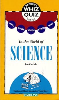 Paperback Who, What, Where, Why? in the World of Science (Barron's Whiz Quiz Series) Book