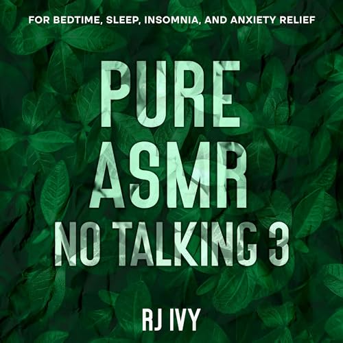 Pure ASMR No Talking 3 by RJ Ivy episode artwork