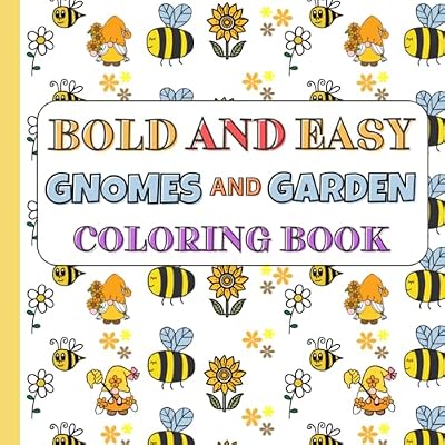 Whimsical Gnomes and Gardens A Bold and Easy Coloring Adventure