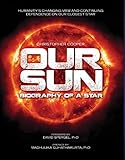 Our Sun: Biography of a Star