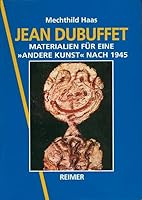 Jean Dubuffet: Materialien Fur Eine 'Andere Kunst' Nach 1945 3496011769 Book Cover