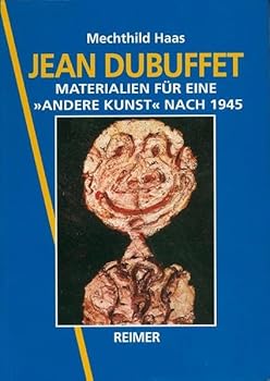 Paperback Jean Dubuffet: Materialien Fur Eine 'Andere Kunst' Nach 1945 [German] Book
