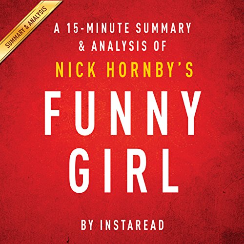 Funny Girl A Novel by Nick Hornby A 15minute Summary
