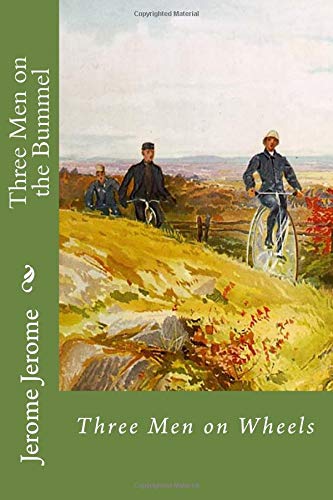 Three Men on the Bummel: Three Men on Wheels 172598413X Book Cover