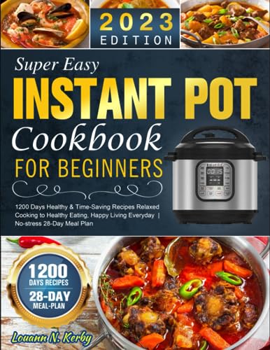 Super Easy Instant Pot Cookbook for Beginners: 1200 Days Healthy ...