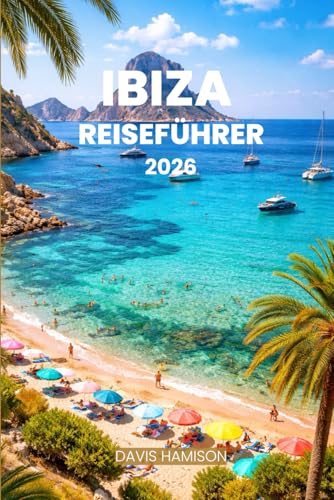 IBIZA REISEFÜHRER 2026