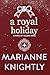 A Royal Holiday (Royals of Valleria #5)