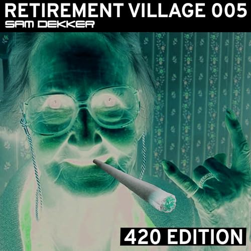 Retirement Village 005 - 420 Edition