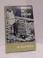 Mining in Focus: An Illustrated History of Mining in British Columbia B0011WKHJ0 Book Cover