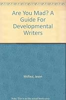 Are You Mad? A Guide For Developmental Writers 0787286591 Book Cover