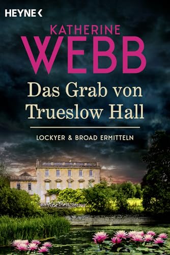 Das Grab von Trueslow Hall -: Roman (Lockyer & Broad ermitteln, Band 3)